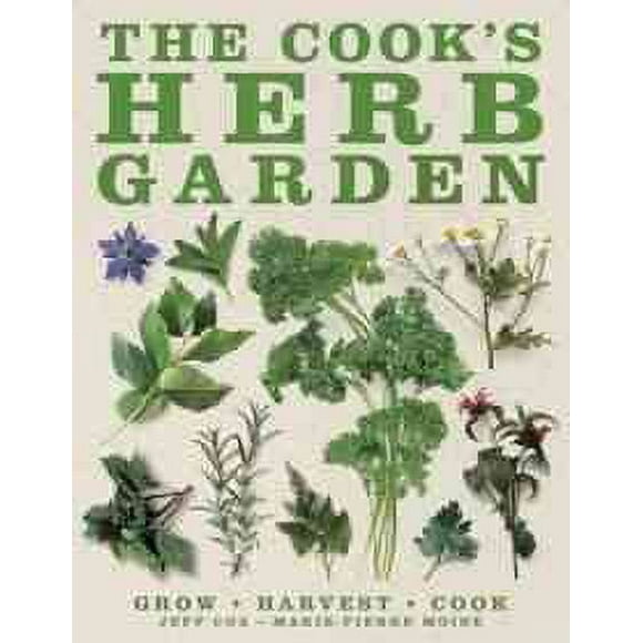 Pre-owned Cook's Herb Garden, Hardcover by Cox, Jeff; Moine, Marie-Pierre, ISBN 0756658691, ISBN-13 9780756658694
