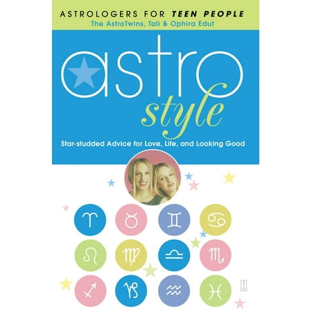 Astrostyle : Star-studded Advice for Love, Life, and Looking Good