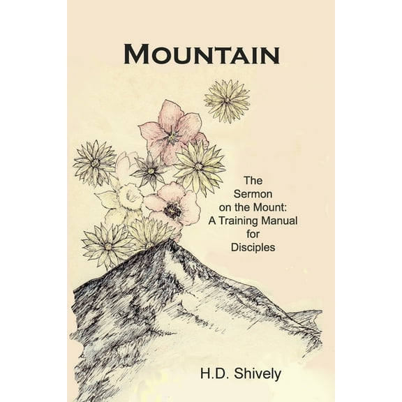 Mountain: The Sermon on the Mount: A Training Manual for Disciples (Paperback)