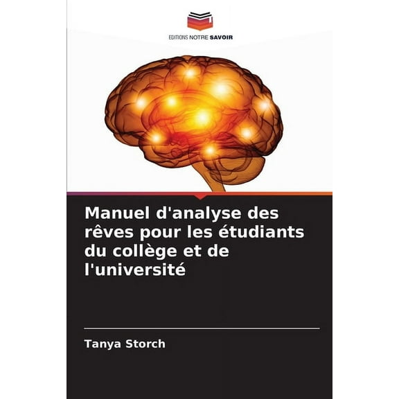 Manuel d'analyse des rêves pour les étudiants du collège et de l'université, (Paperback)
