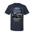 thumbnail image 2 of Ford Truck Parking Only Sign Gift for Owners of Ford Trucks | Mens Cars and Trucks Graphic T-Shirt, Navy, X-Large, 2 of 3