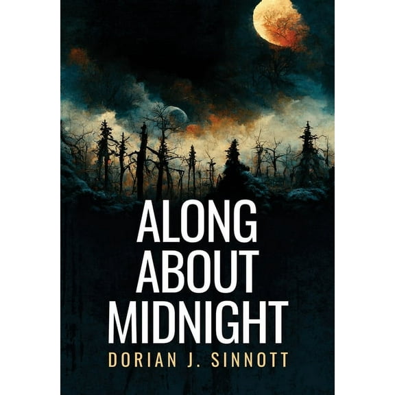 Along About Midnight, (Hardcover)