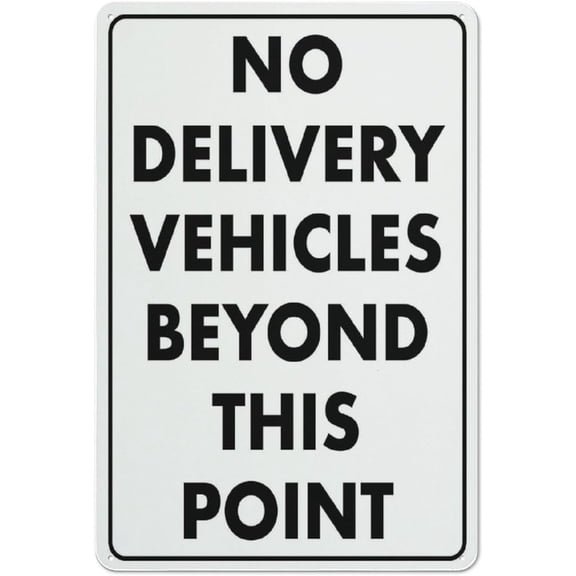 No Delivery Vehicles Beyond This Point Sign 12 X 8 Inches Reflective Aluminum Metal Warning Signage With Symbol For Indoor Outdoor Use