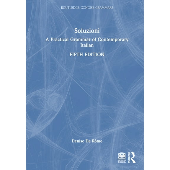 Routledge Concise Grammars Soluzioni: A Practical Grammar of Contemporary Italian, (Hardcover)