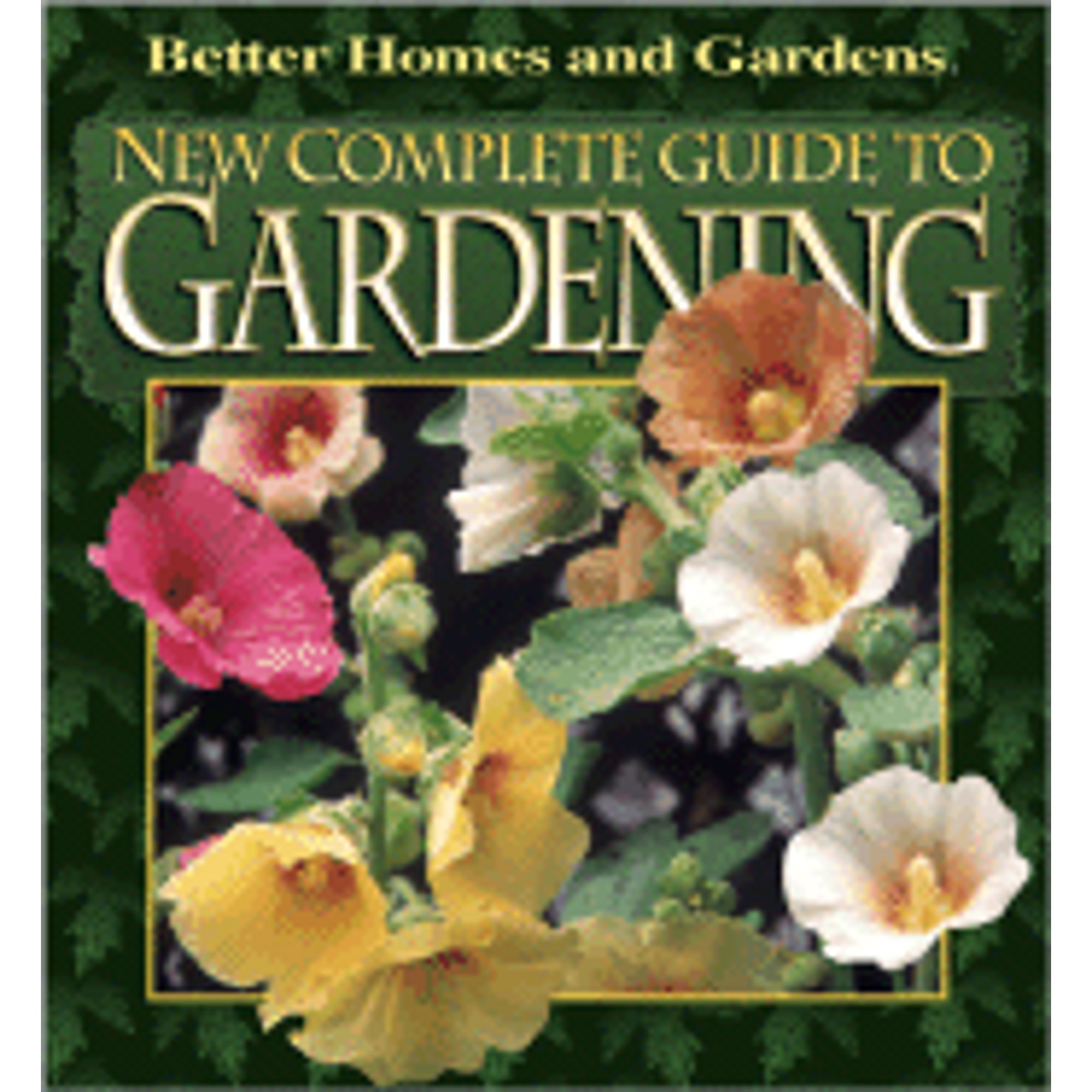 New Complete Guide to Gardening (Hardcover) by Susan A. Roth Better Homes & Gardens