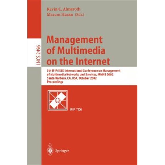 Pre-Owned Lecture Notes in Computer Science: Management of Multimedia on the Internet: 5th Ifip/IEEE International Conference on Management of Multimedia Networks and Services, Mmns 2002, Santa Barbara, Ca, Usa
