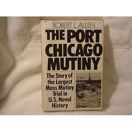 Pre-Owned The Port Chicago Mutiny Hardcover Robert L. Allen