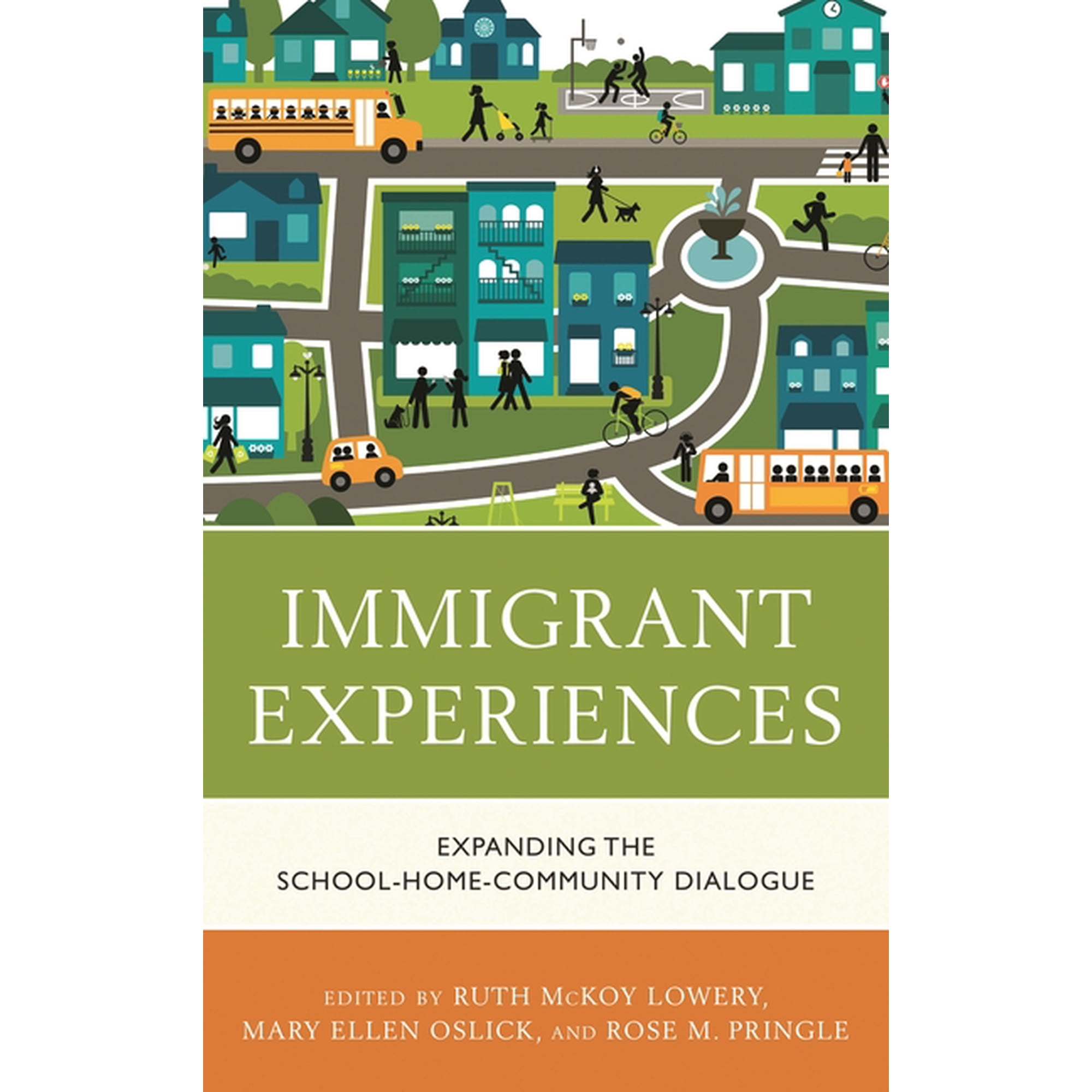 Immigrant Experiences: Expanding the School-Home-Community Dialogue (Hardcover)