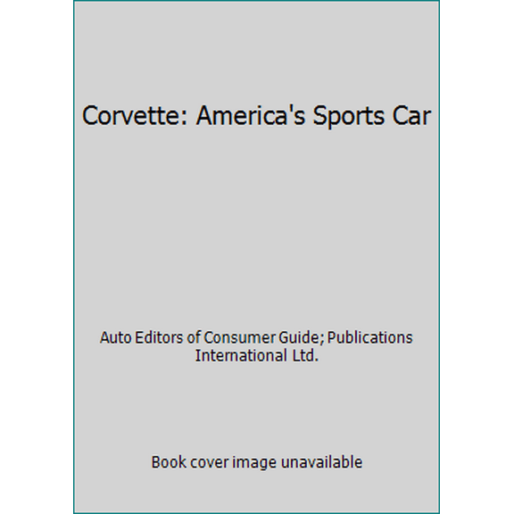Pre-Owned Corvette: America's Sports Car (Hardcover) 1450805523 9781450805520