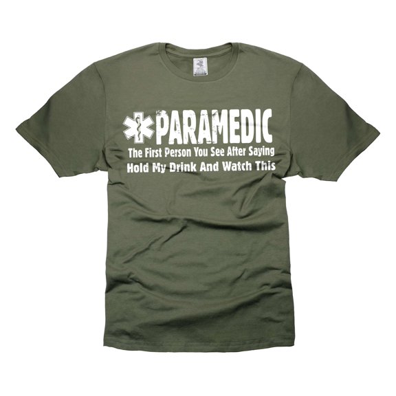 Funny Saying Tee shirt Paramedic funny Gifts Humorous Gifts Paramedic Gift Ideas