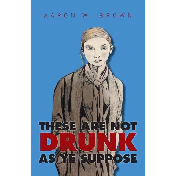 These Are Not Drunk As Ye Suppose