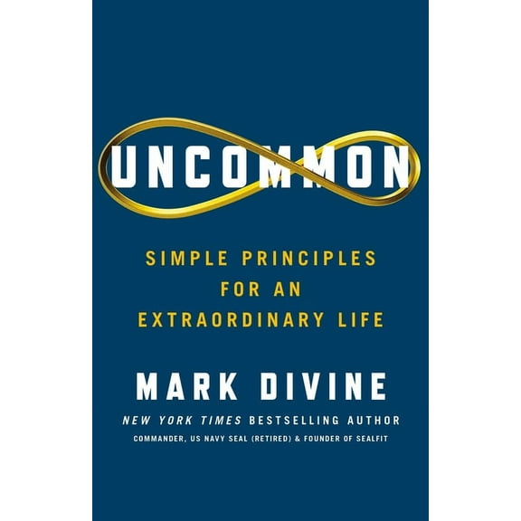 Uncommon : Simple Principles for an Extraordinary Life (Hardcover)