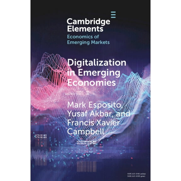 Elements in the Economics of Emerging Ma Digitalization in Emerging Economies, (Paperback)