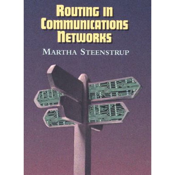 Pre-Owned Routing in Communications Networks (Hardcover) 0130107522 9780130107527