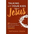 thumbnail image 3 of Talking with Your Kids about Jesus: 30 Conversations Every Christian Parent Must Have, 3 of 3