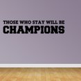 thumbnail image 1 of Empresal Those Who Stay Will Be Champions Bo Schembechler Quotes Black 28"Hx13"W R148, 1 of 5