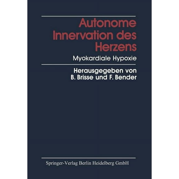 Autonome Innervation Des Herzens Myokardiale Hypoxie, (Paperback)
