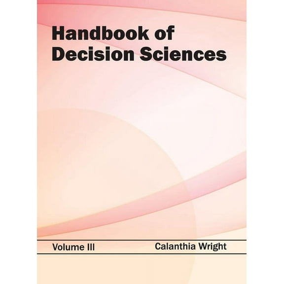 Handbook of Decision Sciences: Volume III, (Hardcover)