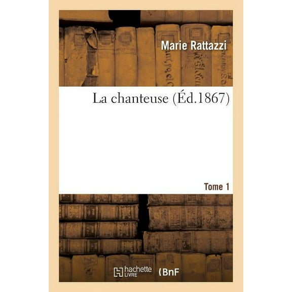 Litterature: La Chanteuse. Tome 1 (Paperback)