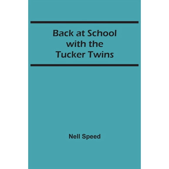 Back at School with the Tucker Twins, (Paperback)