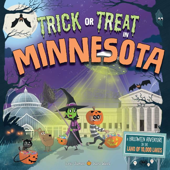 Trick or Treat Trick or Treat in Minnesota A Halloween Adventure in