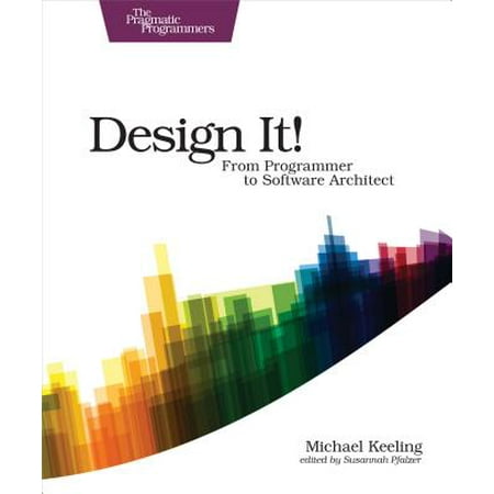 Design It! : From Programmer to Software