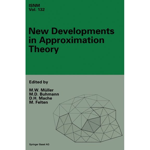 International Series of Numerical Mathem New Developments in Approximation Theory: 2nd International Dortmund Meeting (Idomat 98), February 23-27, 1998, Book 132, (Hardcover)
