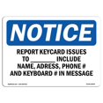 thumbnail image 1 of SignMission OS-NS-A-1218-L-18036 12 x 18 in. OSHA Notice Sign - Report Keycard Issues to Include Name, 1 of 1