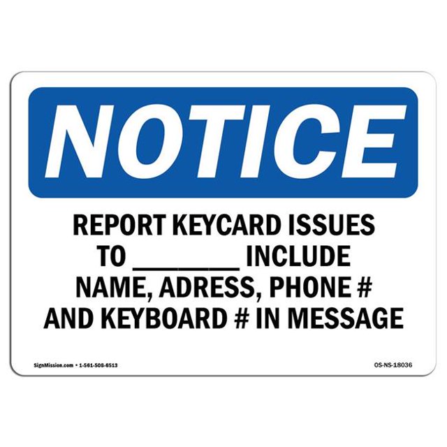 SignMission OS-NS-A-1218-L-18036 12 x 18 in. OSHA Notice Sign - Report Keycard Issues to Include Name