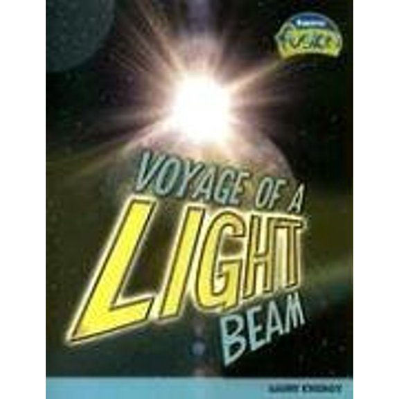 Pre-Owned Voyage of a Light Beam (Raintree Fusion), 9781410919748, 1410919749, Paperback,