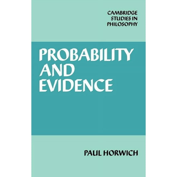 Cambridge Studies in Philosophy Probability and Evidence, (Paperback)