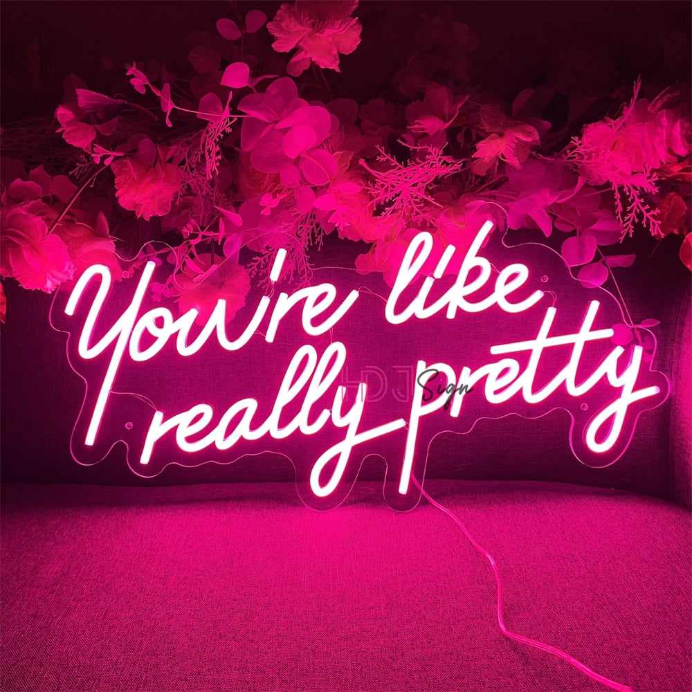 ZPL You're Like Really Pretty Neon Signs, Pink LED Neon Light,Wedding