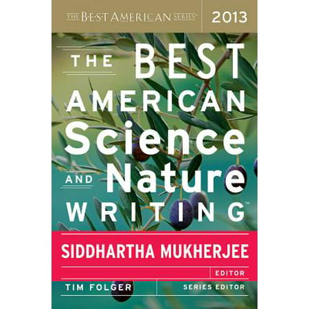 The Best American Science and Nature Writing 2013 (Best American Science Writing)