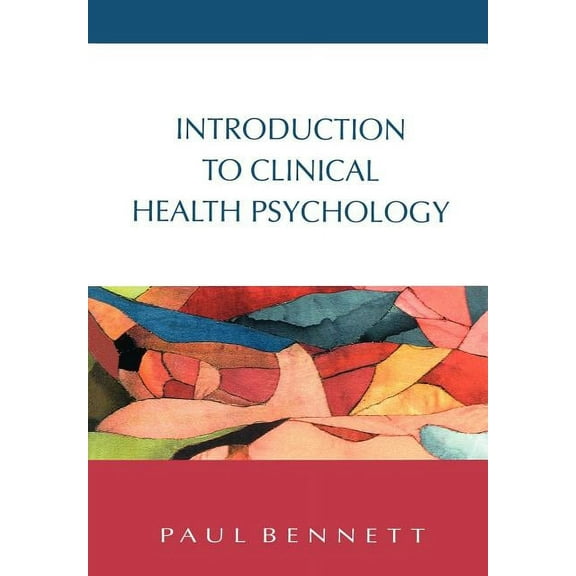 Introduction to Clinical Health Psychology, (Paperback)