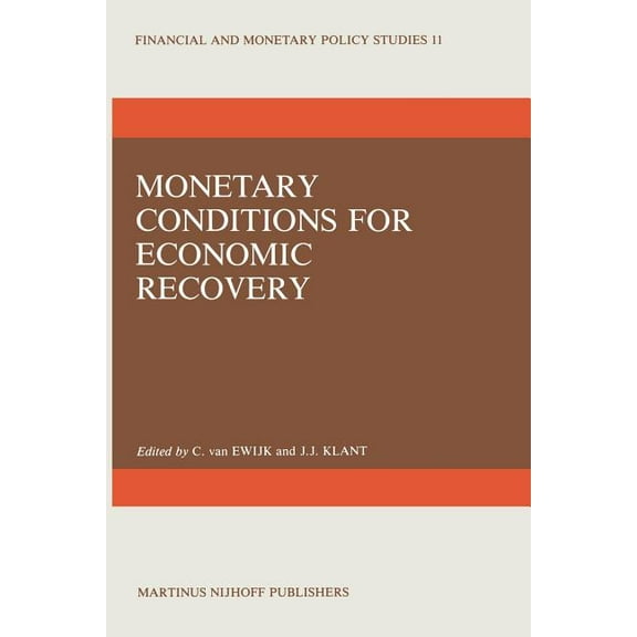 Financial and Monetary Policy Studies Monetary Conditions for Economic Recovery, Book 11, (Paperback)