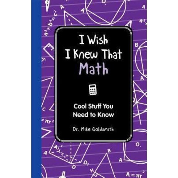 Pre-Owned I Wish I Knew That: Math: Cool Stuff You Need to Know (Hardcover) 1606524739 9781606524732