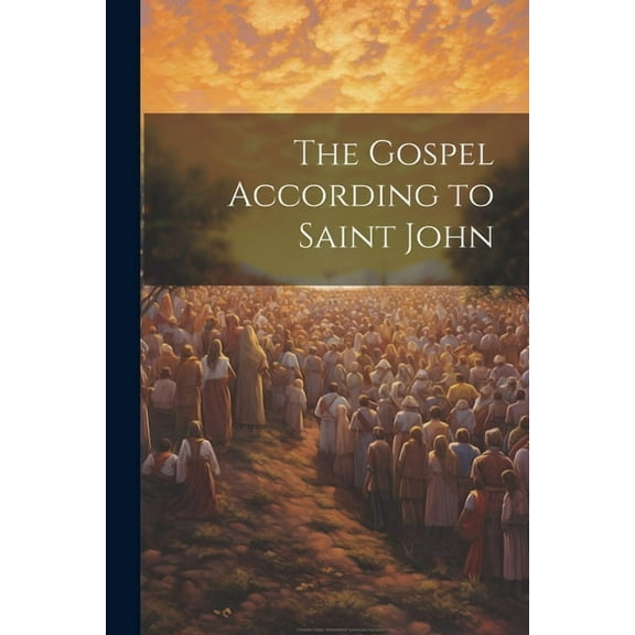 The Gospel According to Saint John (Paperback)