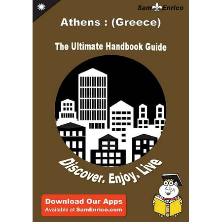 Ultimate Handbook Guide to Athens : (Greece) Travel Guide -