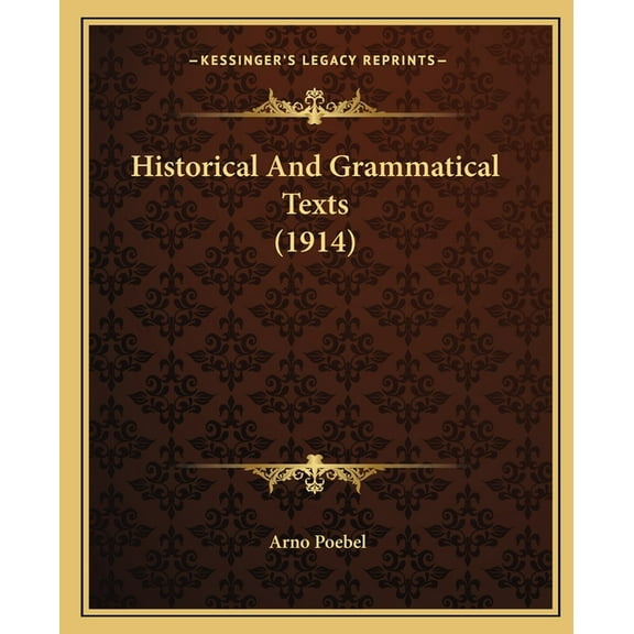 Historical And Grammatical Texts (1914) (Paperback)