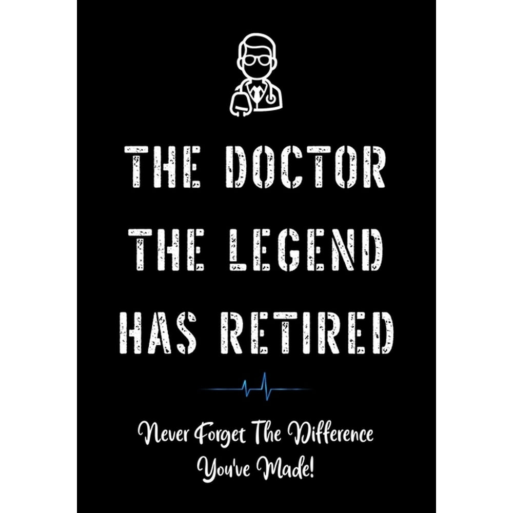 Appreciation Ts For Doctors The Doctor The Legend Has Retired