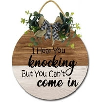 Eveokoki 12" I Hear You Knocking But You Cant Come In House Sign for Front Door Outside Funny Porch Signs Outdoor,Funny Wreaths Decorations Rustic Farmhouse Wall Art Decor