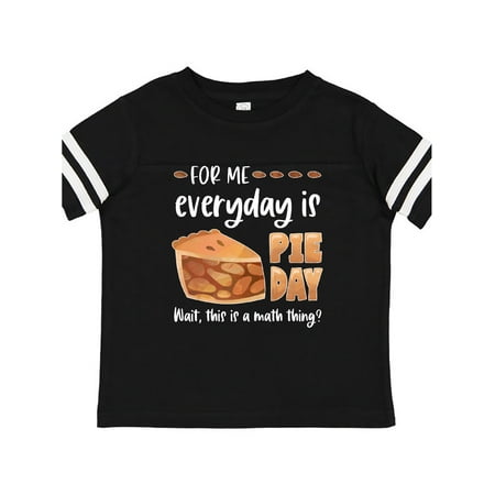 

Inktastic For Me Everyday is Pie Day Pi Day Humor Gift Toddler Boy or Toddler Girl T-Shirt