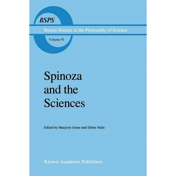 Boston Studies in the Philosophy and His Spinoza and the Sciences, Book 91, (Paperback)
