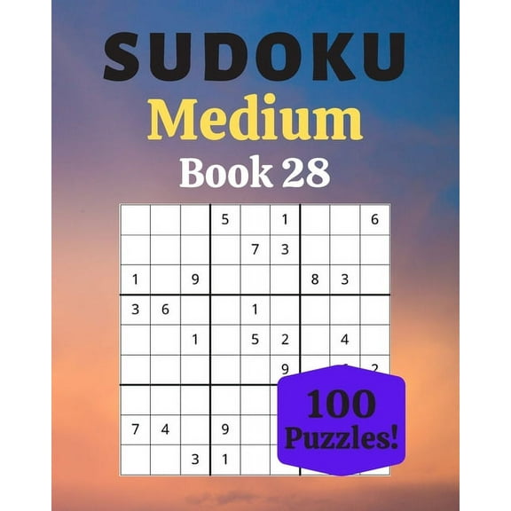 Sudoku Medium Book 28 : 100 Sudoku for Adults - Large Print - Medium Difficulty - Solutions at the End - 8'' x 10'' (Paperback)