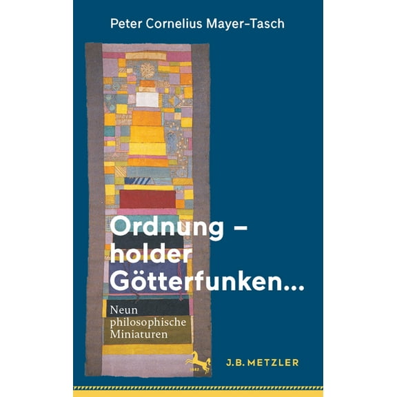 Ordnung - Holder Götterfunken...: Neun Philosophische Miniaturen, (Hardcover)