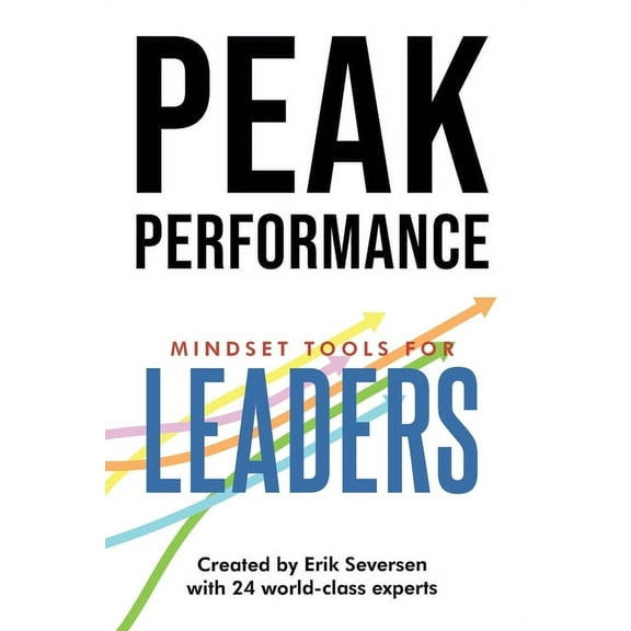 Peak Performance: Mindset Tools for Leaders, (Paperback)