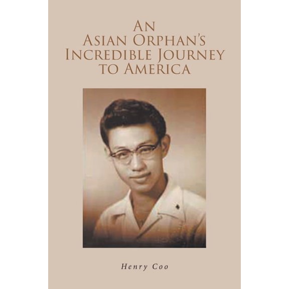 An Asian Orphan's Incredible Journey to America, (Paperback)