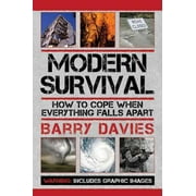 Modern Survival : How to Cope When Everything Falls Apart, Used [Paperback]