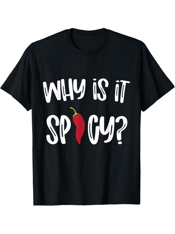 Why Is It Spicy? Funny Meme T-Shirt
