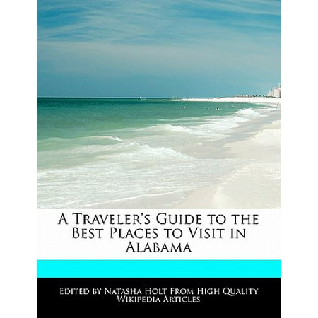 A Traveler's Guide to the Best Places to Visit in (Best Places In Alabama)